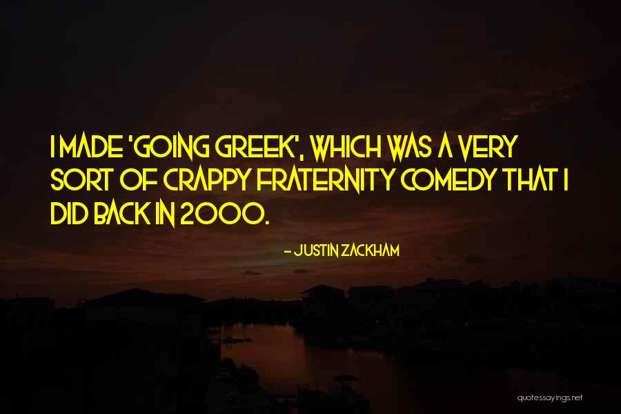 Comedy Quotes By Justin Zackham