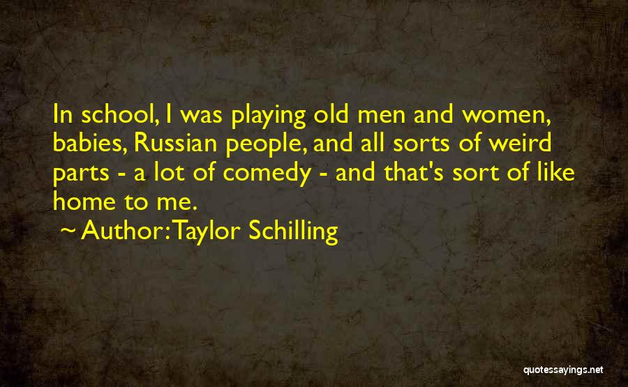 Comedy Quotes By Taylor Schilling