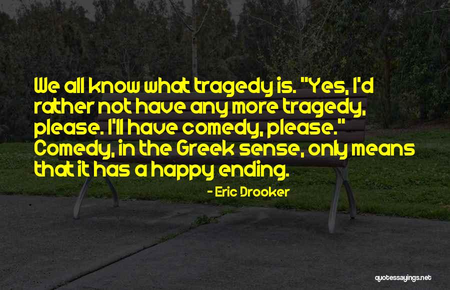 Comedy Tragedy Quotes By Eric Drooker Comedy Tragedy Quotes By Eric Drooker