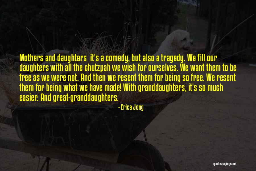 Comedy Tragedy Quotes By Erica Jong Comedy Tragedy Quotes By Erica Jong