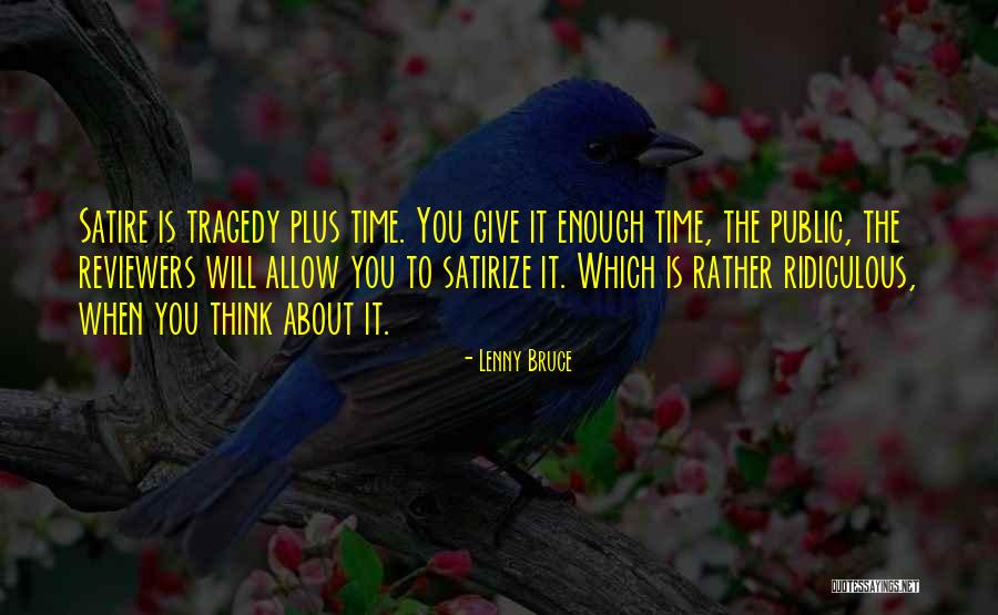 Comedy Tragedy Quotes By Lenny Bruce Comedy Tragedy Quotes By Lenny Bruce