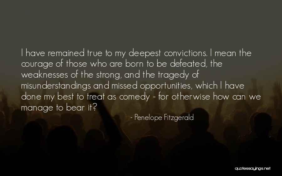 Comedy Tragedy Quotes By Penelope Fitzgerald Comedy Tragedy Quotes By Penelope Fitzgerald
