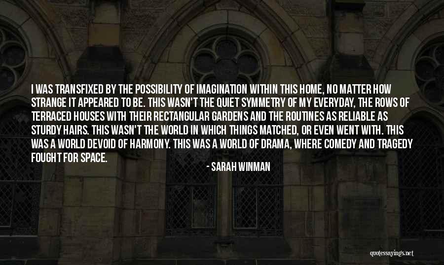 Comedy Tragedy Quotes By Sarah Winman Comedy Tragedy Quotes By Sarah Winman