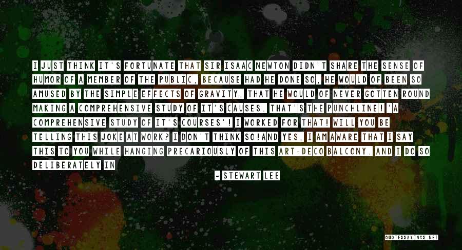 Comedy Tragedy Quotes By Stewart Lee Comedy Tragedy Quotes By Stewart Lee
