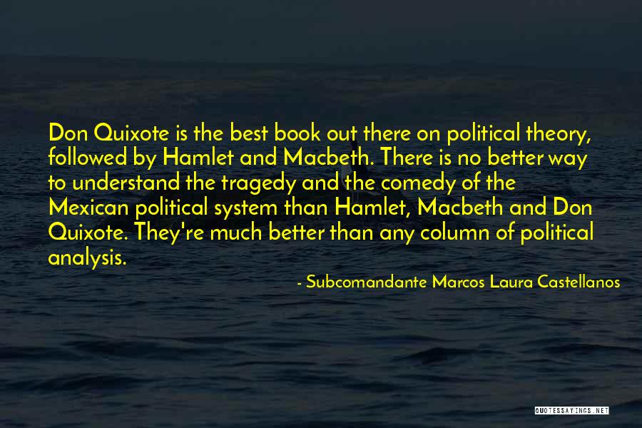 Comedy Tragedy Quotes By Subcomandante Marcos Laura Castellanos Comedy Tragedy Quotes By Subcomandante Marcos Laura Castellanos
