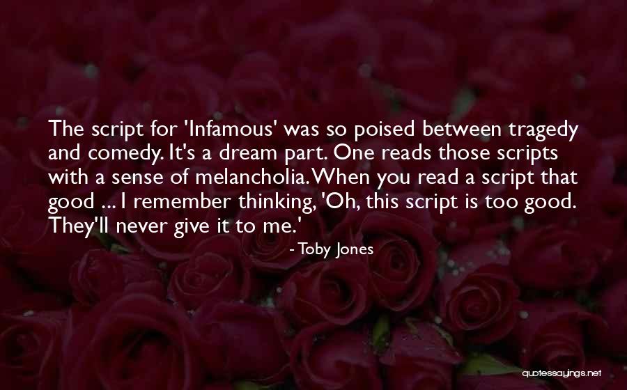 Comedy Tragedy Quotes By Toby Jones Comedy Tragedy Quotes By Toby Jones