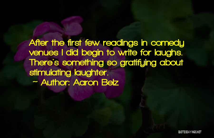 Comedy Writing Quotes By Aaron Belz