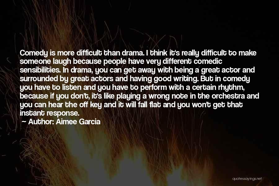 Comedy Writing Quotes By Aimee Garcia