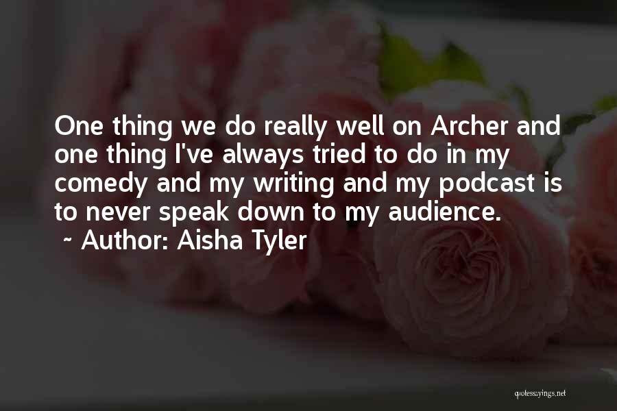 Comedy Writing Quotes By Aisha Tyler