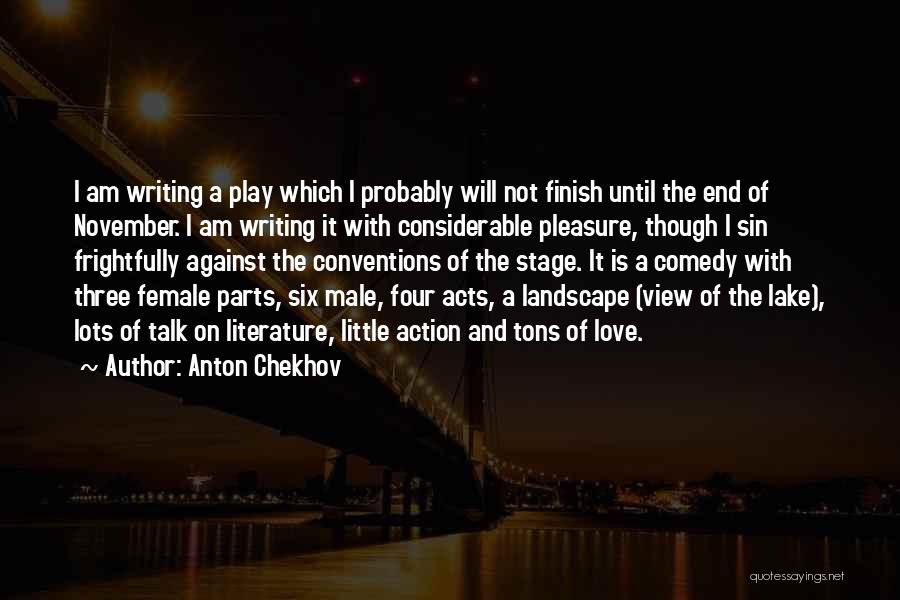 Comedy Writing Quotes By Anton Chekhov