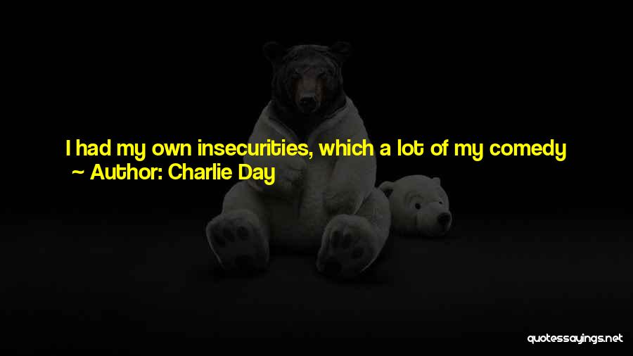 Comedy Writing Quotes By Charlie Day