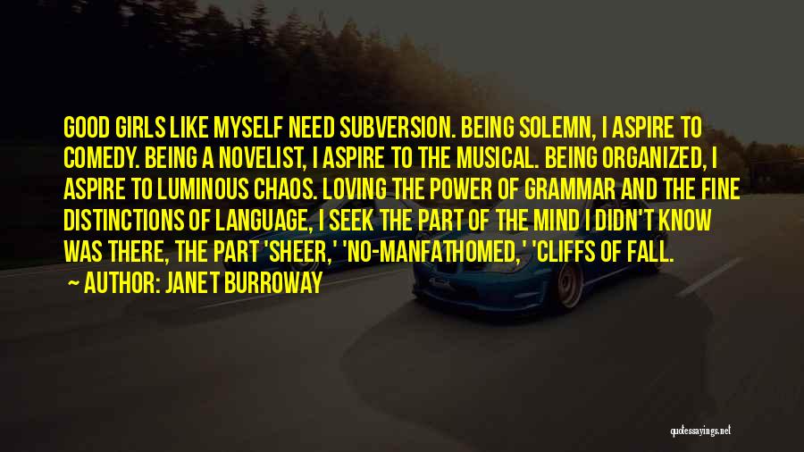 Comedy Writing Quotes By Janet Burroway