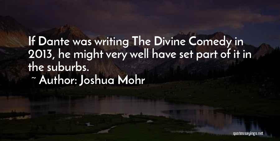 Comedy Writing Quotes By Joshua Mohr