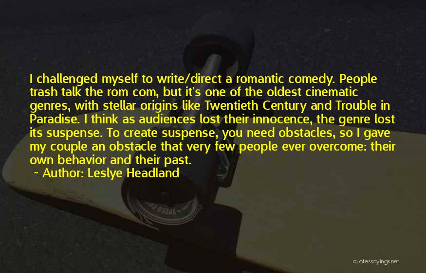 Comedy Writing Quotes By Leslye Headland