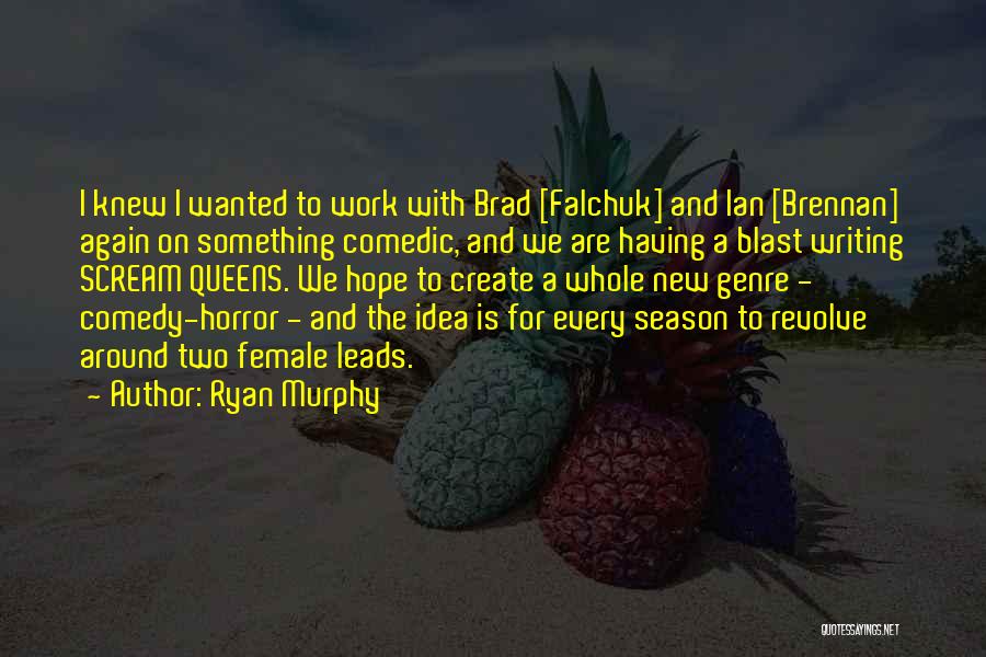 Comedy Writing Quotes By Ryan Murphy