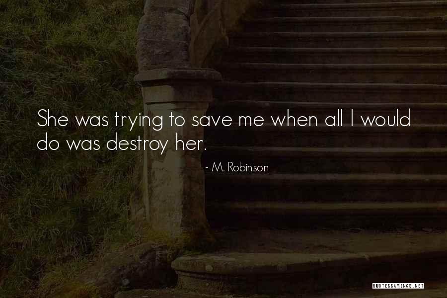 Comenersol Quotes By M. Robinson Comenersol Quotes By M. Robinson