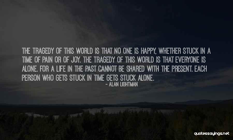 Comenio Padre Quotes By Alan Lightman Comenio Padre Quotes By Alan Lightman