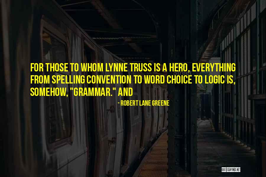Comentati Ultimul Quotes By Robert Lane Greene Comentati Ultimul Quotes By Robert Lane Greene