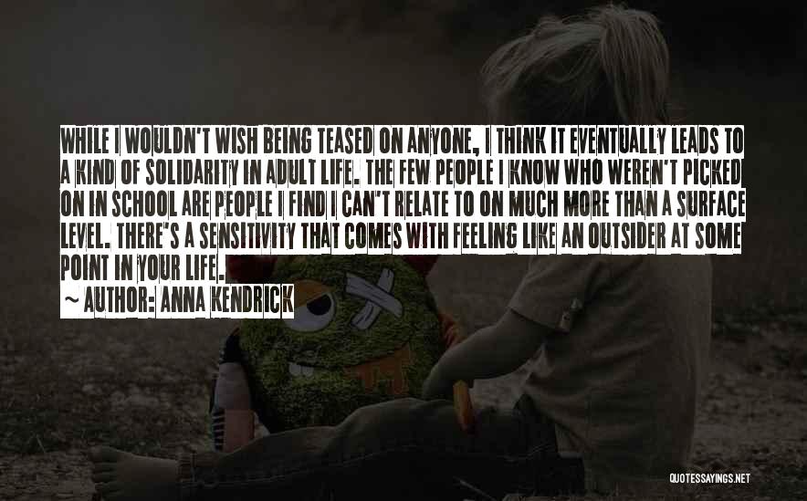 Comes A Point In Life Quotes By Anna Kendrick