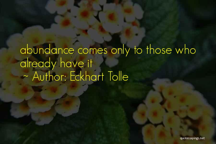 Comes Quotes By Eckhart Tolle