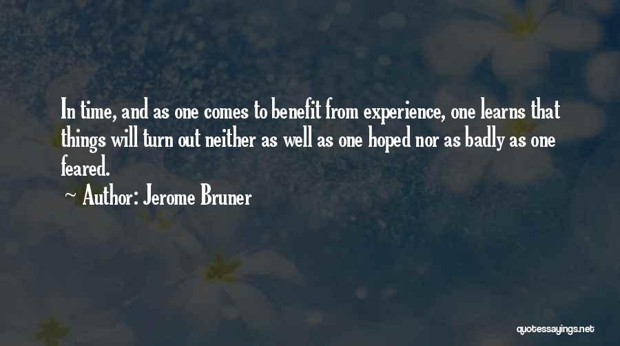 Comes Quotes By Jerome Bruner