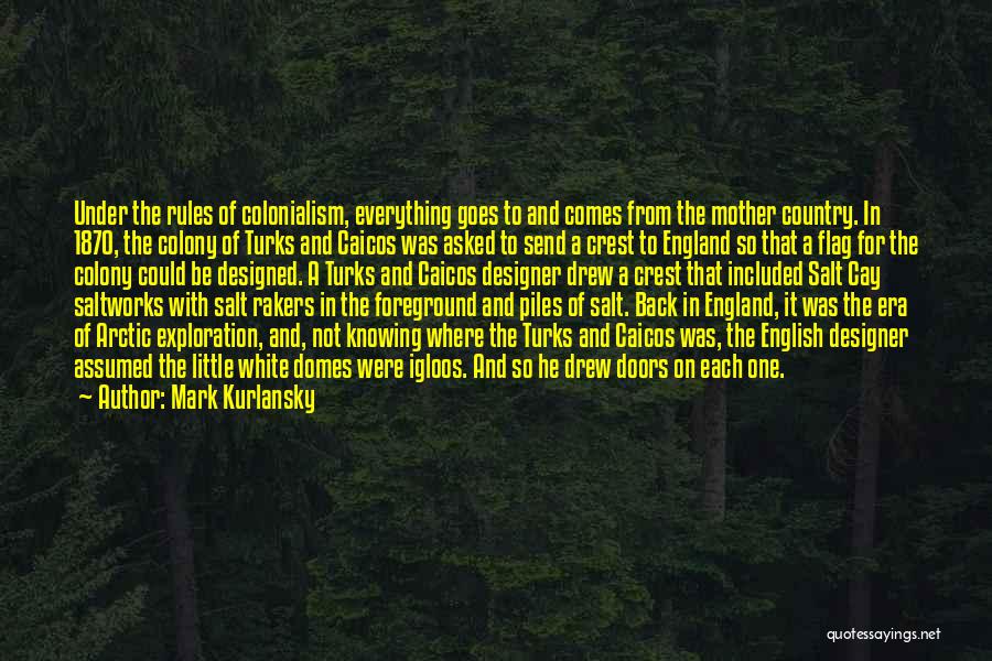 Comes Quotes By Mark Kurlansky
