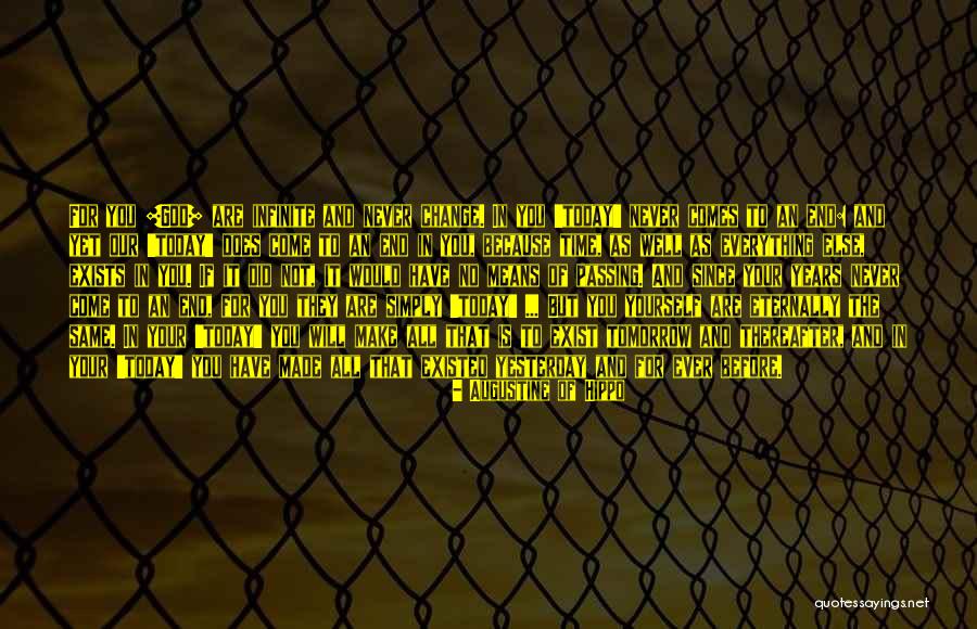 Comes To An End Quotes By Augustine Of Hippo Comes To An End Quotes By Augustine Of Hippo