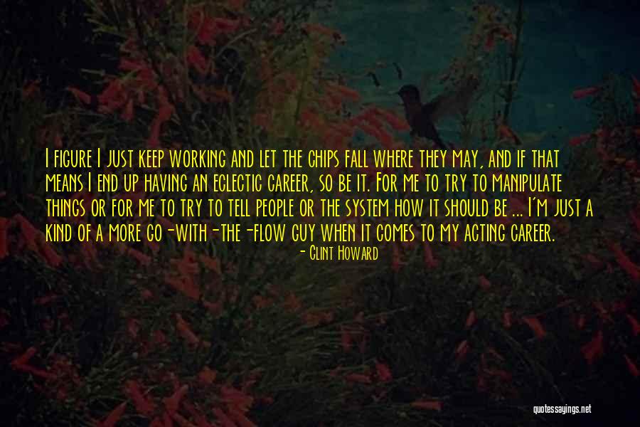 Comes To An End Quotes By Clint Howard Comes To An End Quotes By Clint Howard