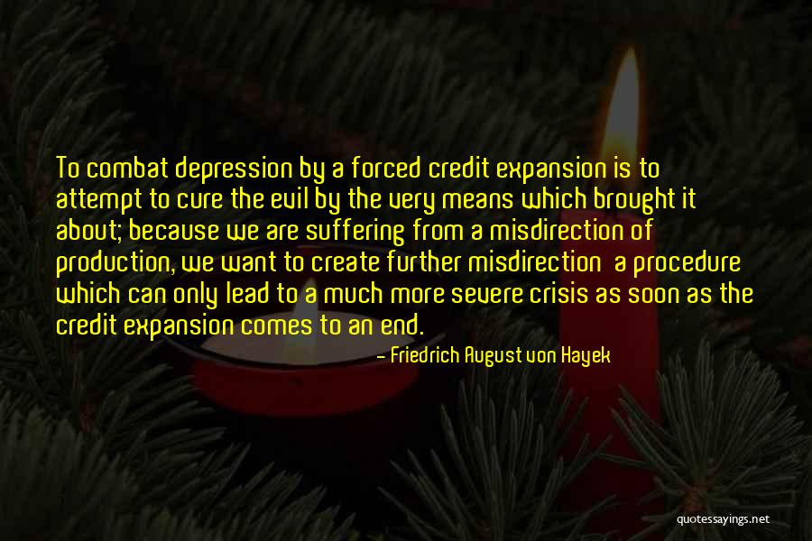 Comes To An End Quotes By Friedrich August Von Hayek Comes To An End Quotes By Friedrich August Von Hayek
