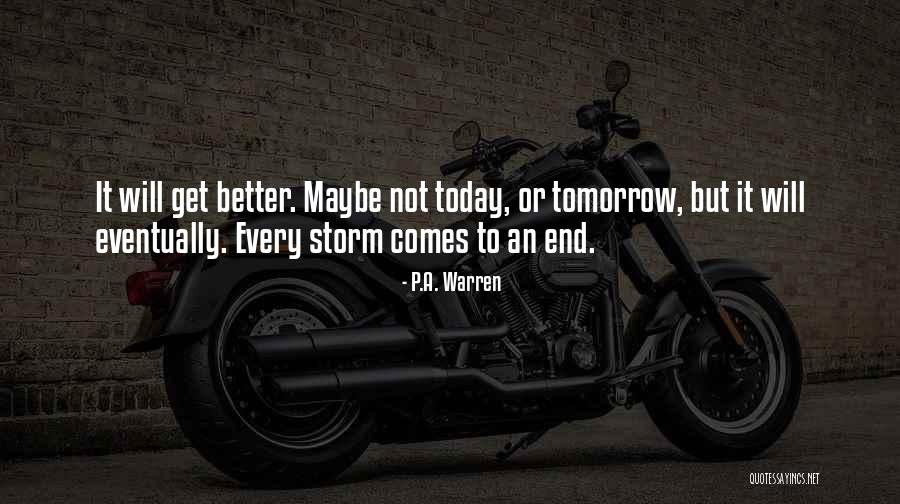 Comes To An End Quotes By P.A. Warren Comes To An End Quotes By P.A. Warren