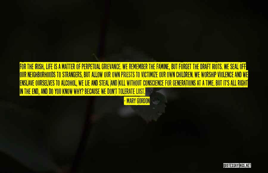 Comes To Steal Kill Quotes By Mary Gordon Comes To Steal Kill Quotes By Mary Gordon