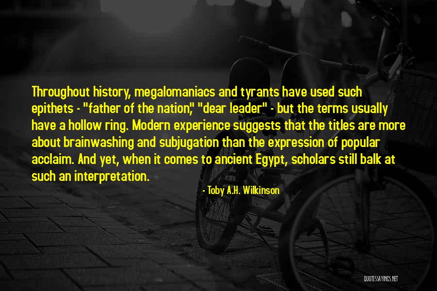 Comes To Terms Quotes By Toby A.H. Wilkinson Comes To Terms Quotes By Toby A.H. Wilkinson