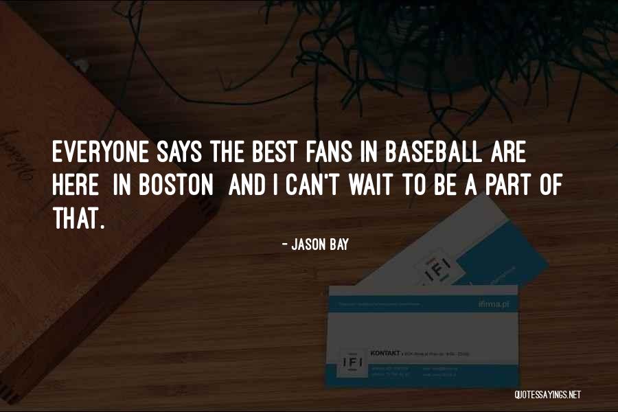 Comes To Those Who Wait Quotes By Jason Bay Comes To Those Who Wait Quotes By Jason Bay