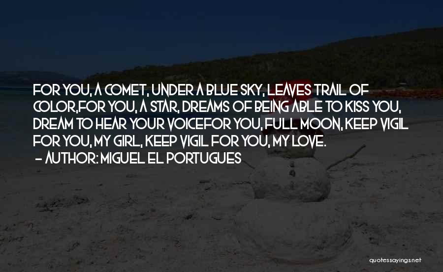 Comet Quotes By Miguel El Portugues