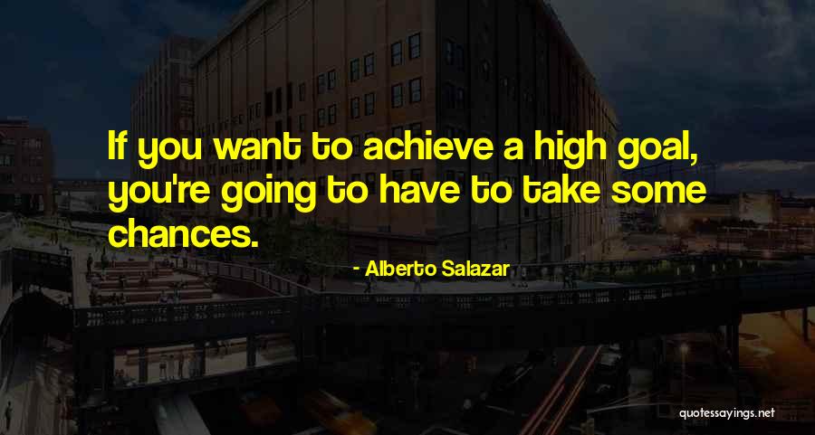 Comfiest Slippers Quotes By Alberto Salazar