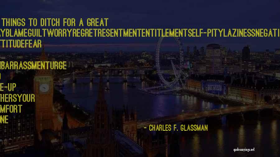 Comfort And Attitude Quotes By Charles F. Glassman Comfort And Attitude Quotes By Charles F. Glassman