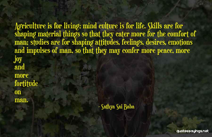 Comfort And Attitude Quotes By Sathya Sai Baba Comfort And Attitude Quotes By Sathya Sai Baba