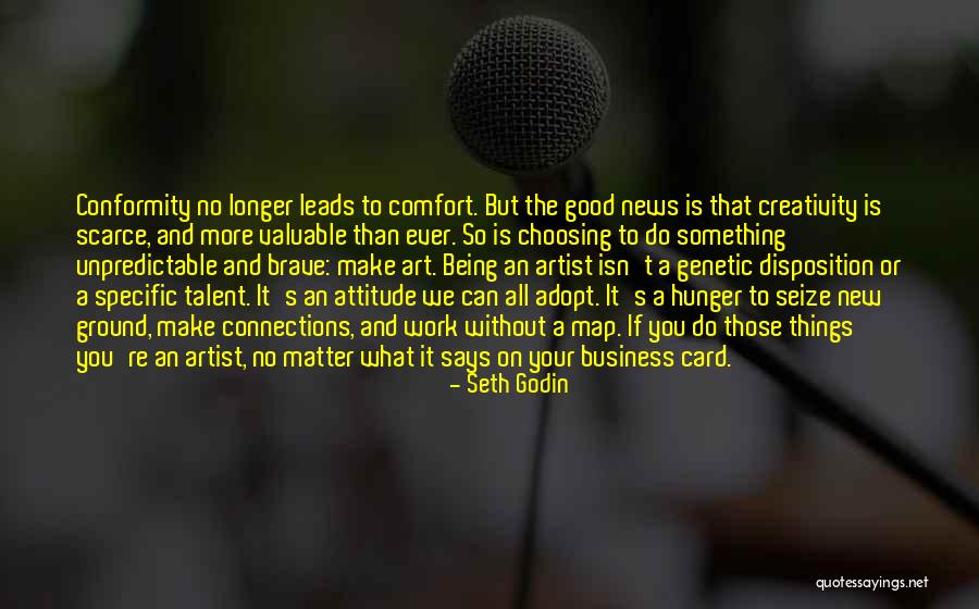 Comfort And Attitude Quotes By Seth Godin Comfort And Attitude Quotes By Seth Godin
