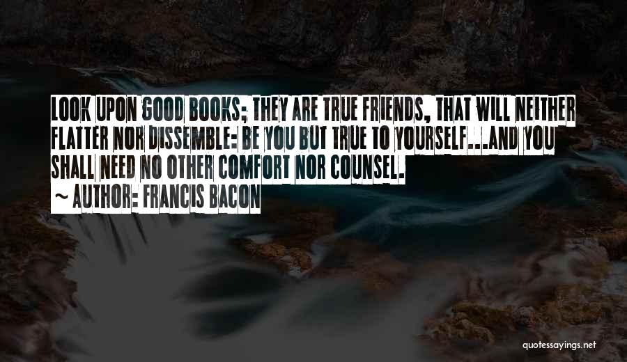 Comfort And Friends Quotes By Francis Bacon