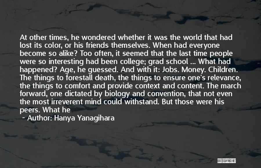 Comfort And Friends Quotes By Hanya Yanagihara