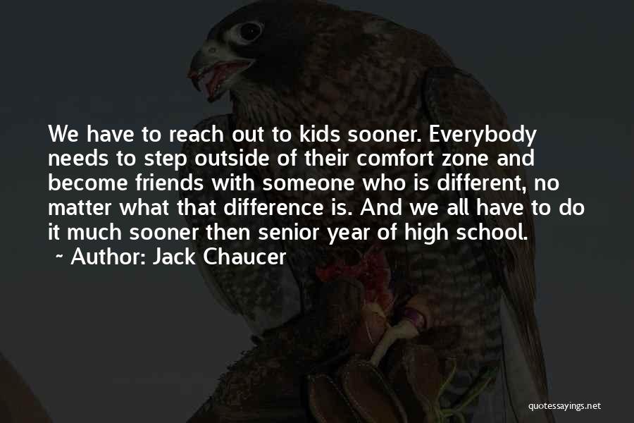 Comfort And Friends Quotes By Jack Chaucer