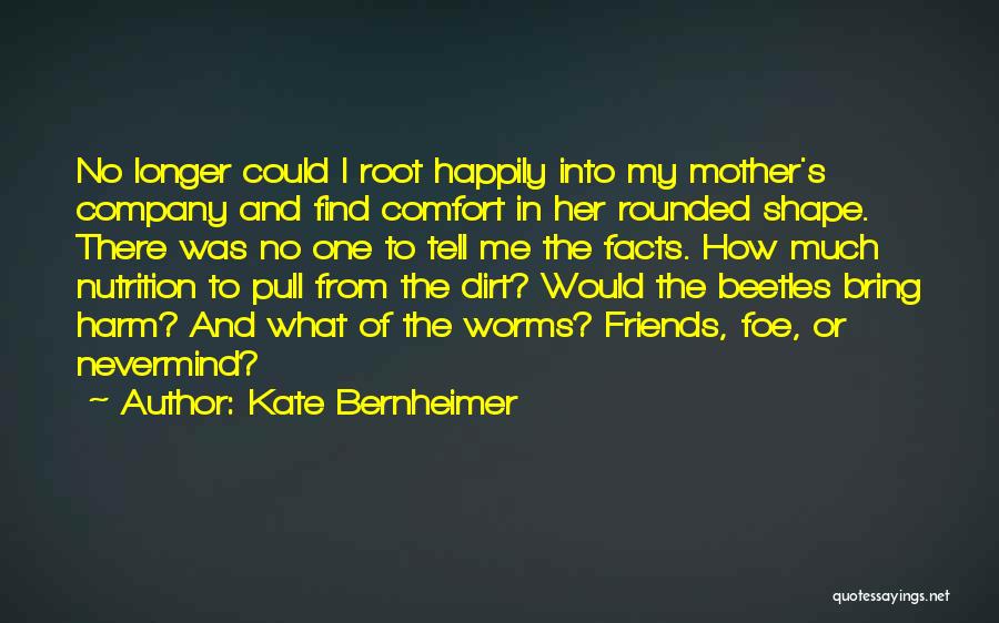 Comfort And Friends Quotes By Kate Bernheimer