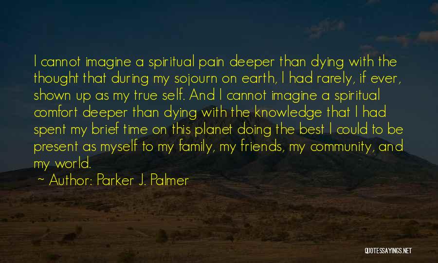 Comfort And Friends Quotes By Parker J. Palmer