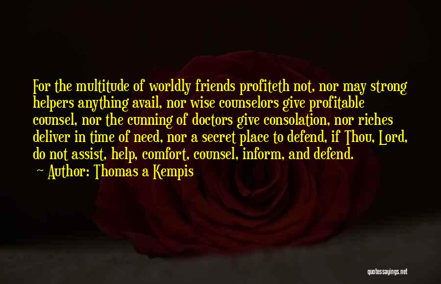 Comfort And Friends Quotes By Thomas A Kempis