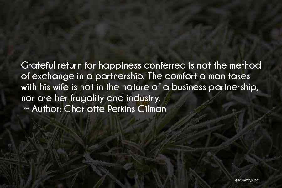 Comfort And Happiness Quotes By Charlotte Perkins Gilman