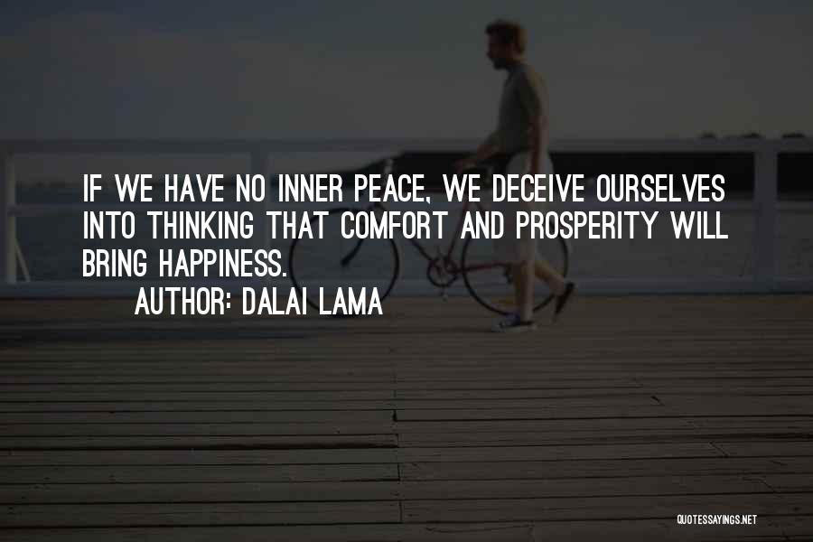 Comfort And Happiness Quotes By Dalai Lama