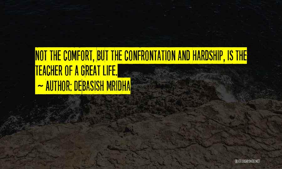 Comfort And Happiness Quotes By Debasish Mridha