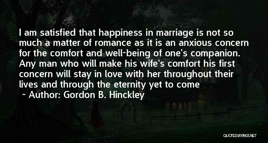 Comfort And Happiness Quotes By Gordon B. Hinckley