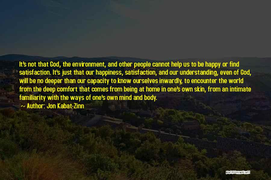 Comfort And Happiness Quotes By Jon Kabat-Zinn