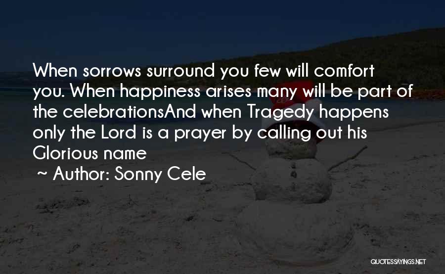 Comfort And Happiness Quotes By Sonny Cele